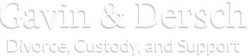 Gavin & Dersch | Divorce, Custody, And Support