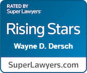 Rated By Super Lawyers | Rising Stars | Wayne D. Dersch | SuperLawyers.com
